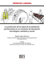 Editorial Reus S.A. La Protección De La Salud De La Población Penitenciaria En Un Contexto De Disrupción Tecnológica, Sanitaria Y Social