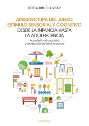 Cyan Proyectos Editoriales Arquitectura Del Juego, Estímulo Sensorial Y Cognitivo Desde La Infancia Hasta La Adolescencia