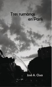 Bubok Publishing S.L. Tres Rumanas En París