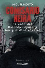 Bubok Publishing, S.L. Comisario Neira. El Caso Del Comando España Y Los Guardias Civiles