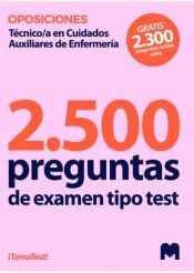 Ed. MAD Test Para Oposiciones A Técnico/a En Cuidados Auxiliares De Enfermería (2.500 Preguntas De Examen)