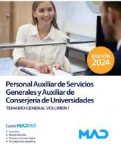 Ed. MAD Personal Auxiliar De Servicios Generales Y Auxiliar De Conserjería De Universidades. Temario General Volumen 1