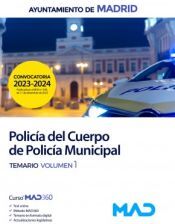 Ed. MAD Policía Del Cuerpo De Policía Municipal. Temario Volumen 1. Ayuntamiento De Madrid