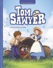 Larousse Tom Sawyer. El Final De Joe El Indio