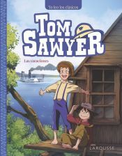 Larousse Tom Sawyer. Las Vacaciones