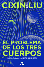 Nova El Problema De Los Tres Cuerpos (edición Ilustrada) (trilogía De Los Tres Cuerpos)