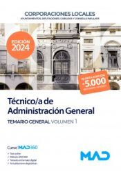 Ed. MAD Técnico/a De Administración General De Ayuntamientos, Diputaciones Y Otras Corporaciones Locales. Temario General Volumen 1