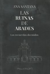 Ediciones Singularidad Las Ruinas De Abades: Los Recuerdos Dormidos