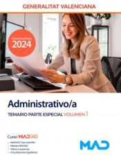 Ed. MAD Cuerpo Administrativo. Temario Parte Especial Volumen 1. Generalitat Valenciana