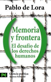 Alianza Editorial Memoria Y Frontera: El Desafío De Los Derechos Humanos