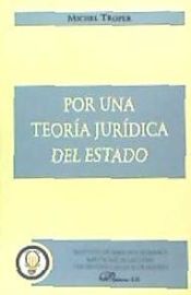 Editorial Dykinson, S.L. Por Una Teoría Jurídica Del Estado