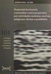 Bosch Propiedad Horizontal: Comunidad Contra Propietario Por Actividades Molestas, Nocivas, Peligrosas, Ilícitas O Prohibidas-lec 2000