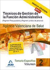 Editorial MAD Técnicos De Gestión De La Función Administrativa De La Agencia Valenciana De Salud. Temario Específico Vol.ii: