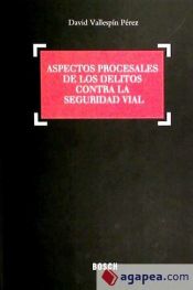Bosch Aspectos Procesales De Los Delitos Contra La Seguridad Vial