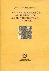 Editorial Derecho Global - Global Law Press Una Aproximación Al Derecho Administrativo Global