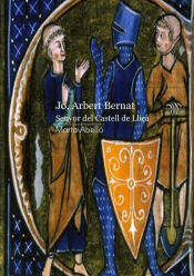 Bubok Publishing S.L. Jo, Arbert Bernat. Senyor Del Castell De Lli