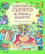 Editorial Planeta, S.A. Cuéntame Un Cuento De Hadas Y Juguetes