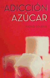 Ediciones Obelisco S.L. Adicción Al Azucar, La