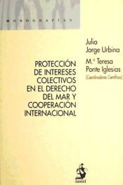 Portal Derecho, S.A. (Iustel) Protección De Intereses Colectivos En El Derecho Del Mar Y Cooperación Internacional