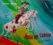 Cuento de Luz SL águila Que Camina: El Niño Comanche