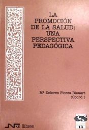 Nau Llibres (Edicions Culturals Valencianes, S.A.) Promoción De La Salud, La: Una Perspectiva Pedagógica