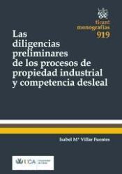 Editorial Tirant Lo Blanch Las Diligencias Preliminares De Los Procesos De Propiedad Industrial Y Competencia Desleal