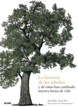 La Historia De Los Árboles Y De Cómo Han Cambiado Nuestra Forma De Vida