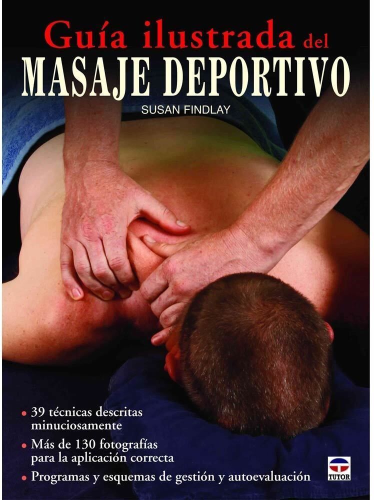 Tutor guia ilustrada del masaje deportivo libros  (UNICA)