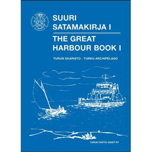 Turun Partio-Sissit ry Suuri Satamakirja I - Turun Saaristo - NONE