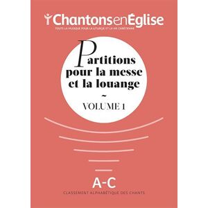 Chantons en Église : Partitions pour la messe et la louange Vol. 1