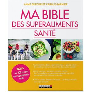 La Compagnie des Sens Ma bible des superaliments sante - anne dufour et carole garnier