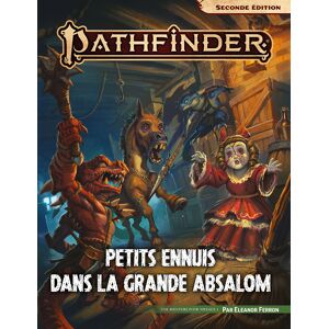 Pathfinder 2de édition - Petits ennuis dans la grande Absalom
