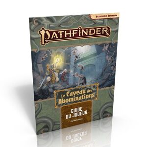 Pathfinder 2 - Caveau des abominations - Guide du joueur