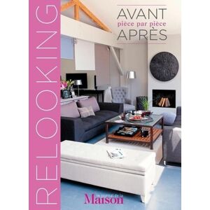 Relooking. Avant après, pièce par pièce - Publicité