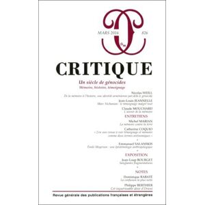 Critique N° 826, Mars 2016 : Un siècle de génocides. Mémoire, histoire, témoignage - Publicité