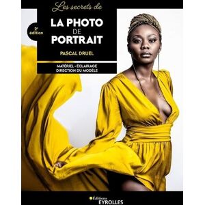 Les secrets de la photo de portrait. Matériel, éclairage, direction du modèle, 2e édition - Publicité