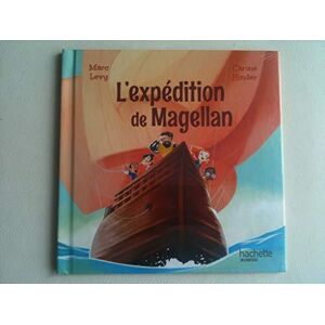 L'Expédition de Magellan - Marc Levy