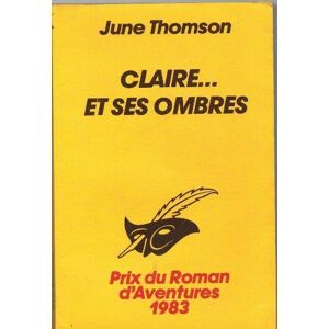 Claire... et ses ombres - Thomson, June