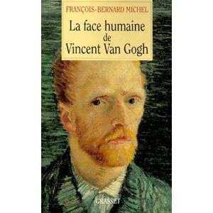 La face humaine de Vincent Van Gogh