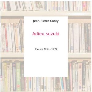 Adieu suzuki - Jean-Pierre Conty