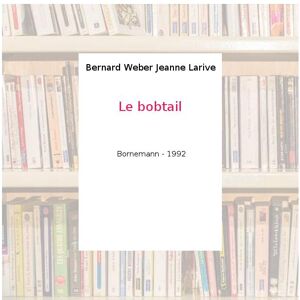 Le bobtail - Bernard Weber Jeanne Larive