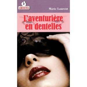 L'aventurière en dentelles - Marie Laurent - Publicité