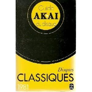 Guide AKAI du disque 1981 : classiques