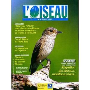 L'oiseau mag n°80 : Migration des oiseaux : mobilisons-nous !