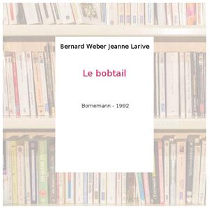 Le bobtail - Bernard Weber Jeanne Larive