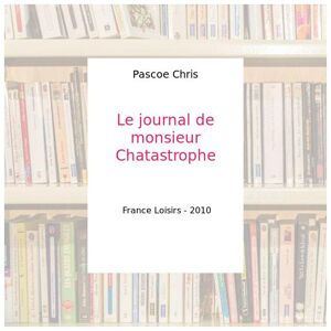 Le journal de monsieur Chatastrophe - Pascoe Chris - Publicité