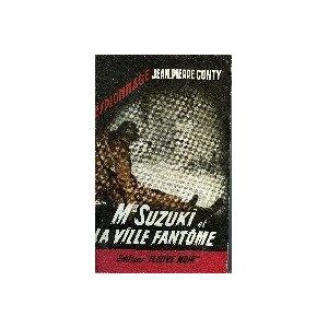 Mr suzuki et la ville fantome - Jean-Pierre Conty