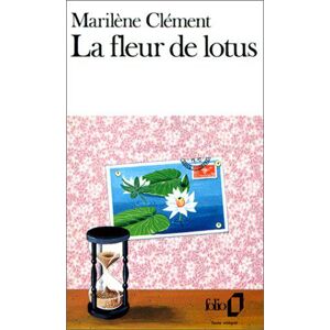 La Fleur de lotus - Clément, Marilène