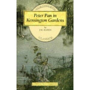 Peter Pan in Kensington Gardens - Barrie, Sir J.M.