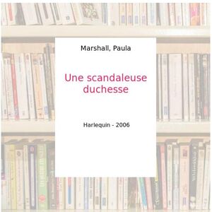 Une scandaleuse duchesse - Marshall, Paula